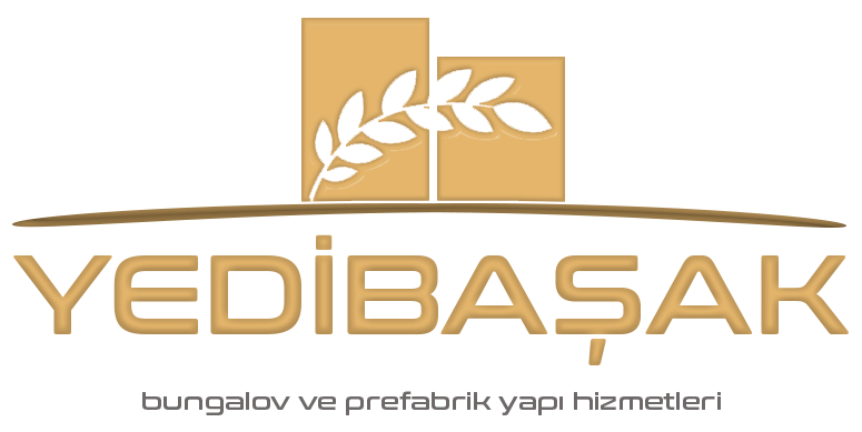 YEDİBAŞAK Bungalov ve Prefabrik Yapı Hizmetleri